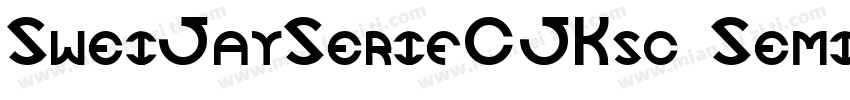 SweiJaySerifCJKsc SemiBold字体转换